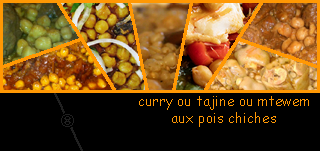 lien recette de curry ou tajine ou mtewem aux pois chiches